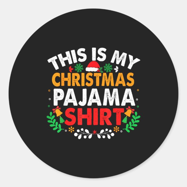This Is My Christmas Pajama Shirt Funny Pjs Xmas M Classic Round Sticker (Front)