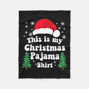 This Is My Christmas Pajama Shirt Funny Retro Matc Fleece Blanket