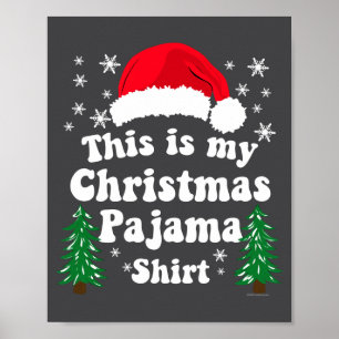 This Is My Christmas Pajama Shirt Funny Retro Matc Poster