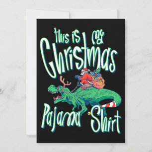 This is My Christmas Pajama Shirt Funny Santa Dino Invitation