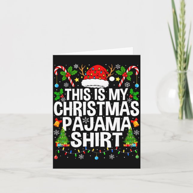 This Is My Christmas Pajama Shirt Funny Xmas Pjs C Card (Front)