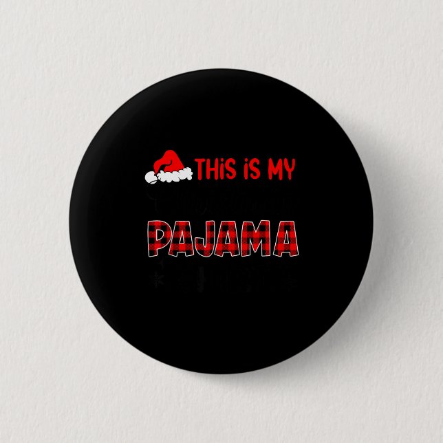 This Is My Christmas Pajama Shirt Funny Xmas Pjs M 2 Inch Round Button (Front)