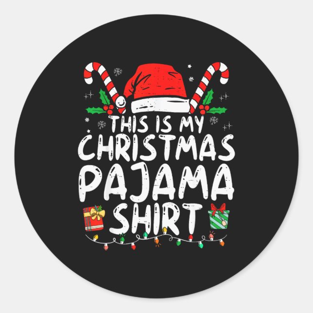 This Is My Christmas Pajama Shirt Funny Xmas Pjs M Classic Round Sticker (Front)