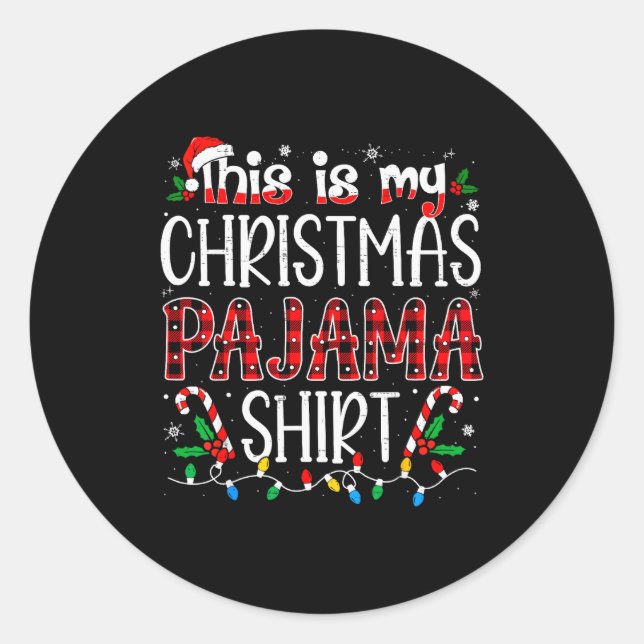 This Is My Christmas Pajama Shirt Funny Xmas Pjs M Classic Round Sticker (Front)