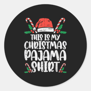 This Is My Christmas Pajama Shirt Funny Xmas Pjs M Classic Round Sticker