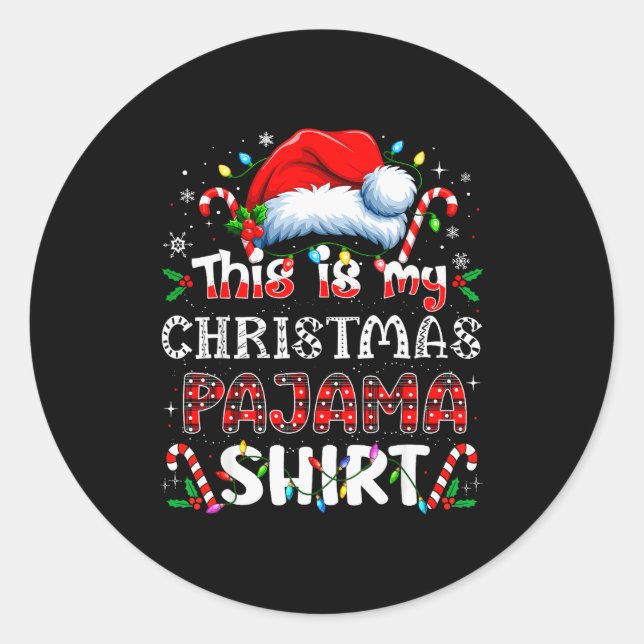 This Is My Christmas Pajama Shirt Funny Xmas Pjs M Classic Round Sticker (Front)