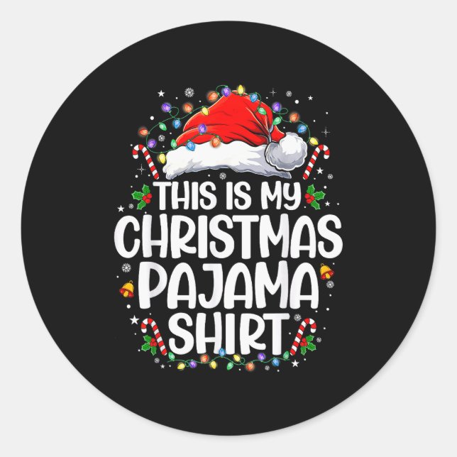 This Is My Christmas Pajama Shirt Funny Xmas Pjs M Classic Round Sticker (Front)