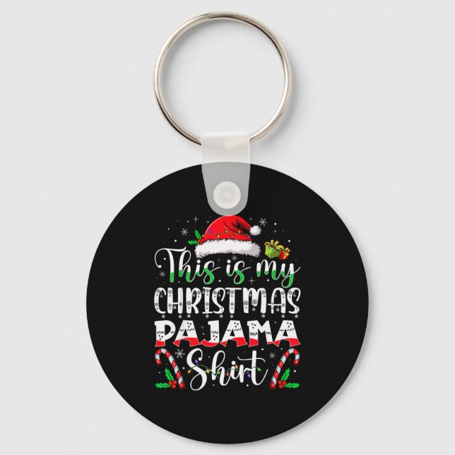 This Is My Christmas Pajama Shirt Funny Xmas Pjs M Keychain (Front)