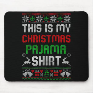 This Is My Christmas Pajama Shirt Funny Xmas Pjs M Mouse Pad