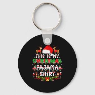 This Is My Christmas Pajama Shirt - Lights Funny H Keychain
