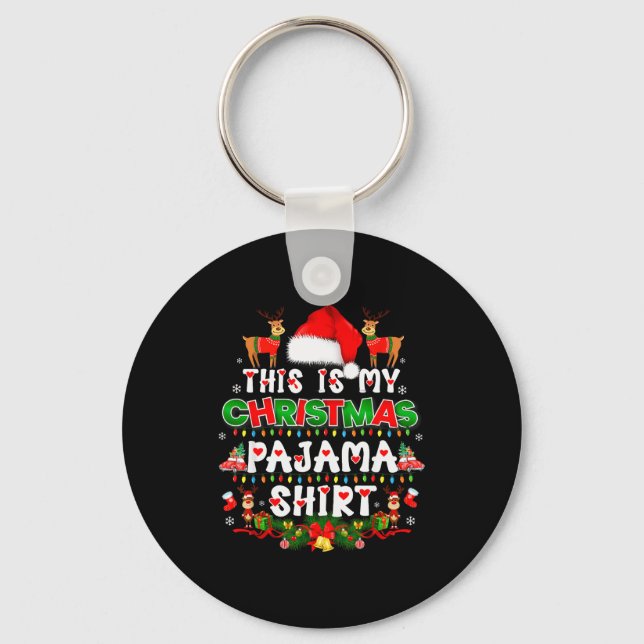 This Is My Christmas Pajama Shirt - Lights Funny H Keychain (Front)