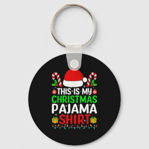 This Is My Christmas Pajama Shirt Matching Family  Keychain