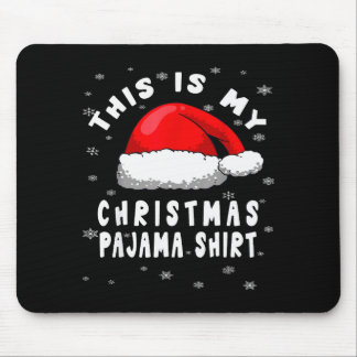 This Is My Christmas Pajama Shirt  Mouse Pad