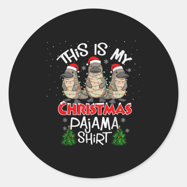 This Is My Christmas Pajama Shirt Platypus Animal  Classic Round Sticker (Front)