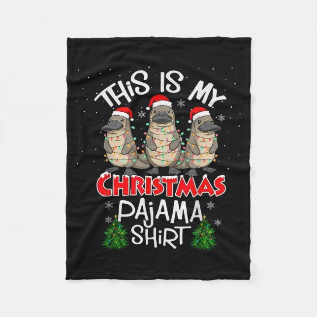This Is My Christmas Pajama Shirt Platypus Animal  Fleece Blanket (Front)