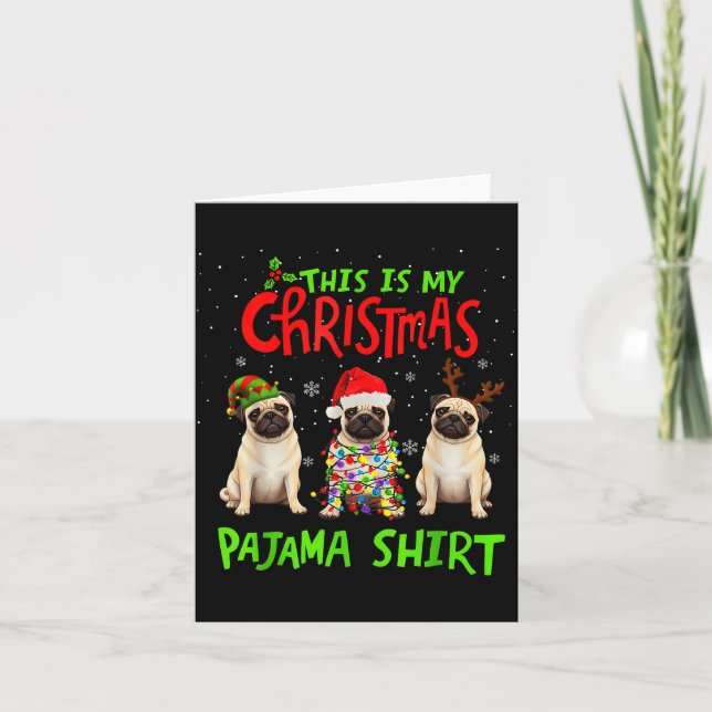 This Is My Christmas Pajama Shirt Pug Dog Funny Xm Card (Front)