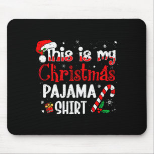 This Is My Christmas Pajama Shirt Santa Hat Men Wo Mouse Pad