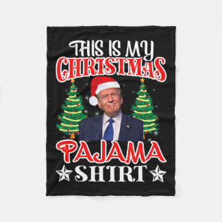 This Is My Christmas Pajama Shirt Trump Santa Hat  Fleece Blanket
