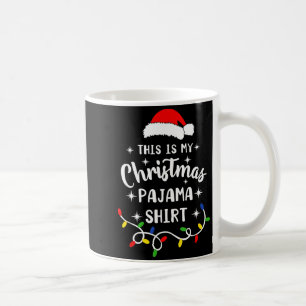 This Is My Christmas Pajama Shirt Xmas Pajama Men Coffee Mug