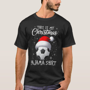 This Is My Christmas Pajama Soccer Santa Hat Snow T-Shirt