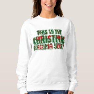 This Is My Christmas Pajama Sweatshirt