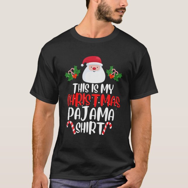 This Is My Christmas Pajama T-Shirt (Front)