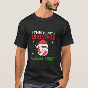 This Is My Christmas Pajama Volleyball Lover Santa T-Shirt