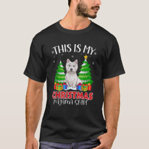 This is My Christmas Pajama Westie Dog Xmas PJs Me T-Shirt