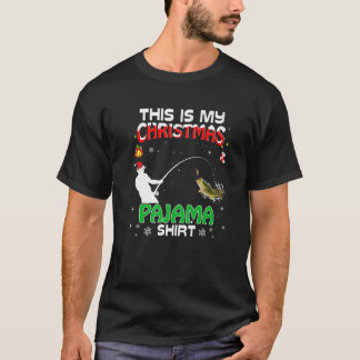 This Is My Christmas Pajama Xmas Fishing Funny Hol T-Shirt