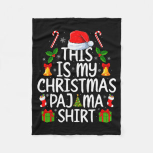 This Is My Christmas Pajamas Funny Men Women Xmas Fleece Blanket