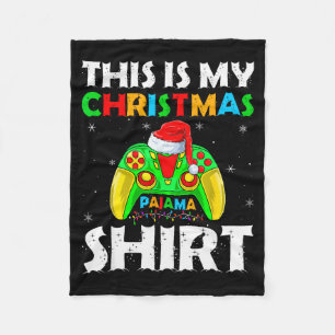 This Is My Christmas Pajamas Funny Video Game Game Fleece Blanket