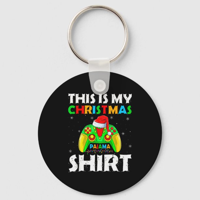 This Is My Christmas Pajamas Funny Video Game Game Keychain (Front)