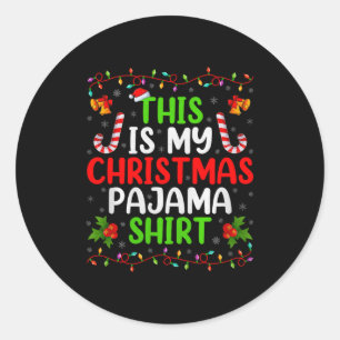 This Is My Christmas Pajamas Funny Xmas Family Chr Classic Round Sticker