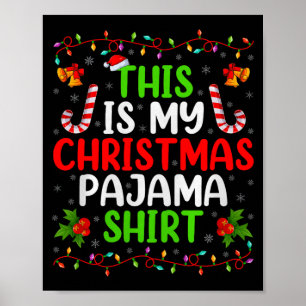 This Is My Christmas Pajamas Funny Xmas Family Chr Poster