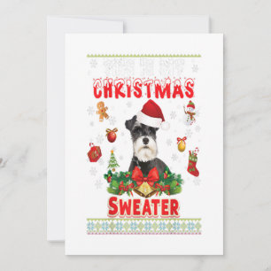 This Is My Christmas Sweater Schnauzer Dog Ugly Me Holiday Card