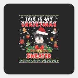This Is My Christmas Sweater Schnauzer Dog Ugly Me Square Sticker