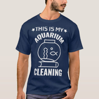 This Is My Cleaning AquariumFish AquariumFunny Gif T-Shirt