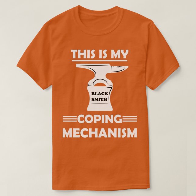 This Is My Coping Mechanism Blacksmith Tools Black T-Shirt (Design Front)