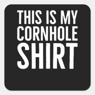 This Is My Cornhole Shirt Square Sticker