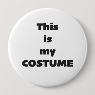 This is my Costume 4 Inch Round Button