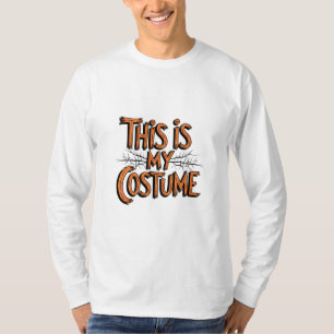 This is my costume Halloween T-Shirt