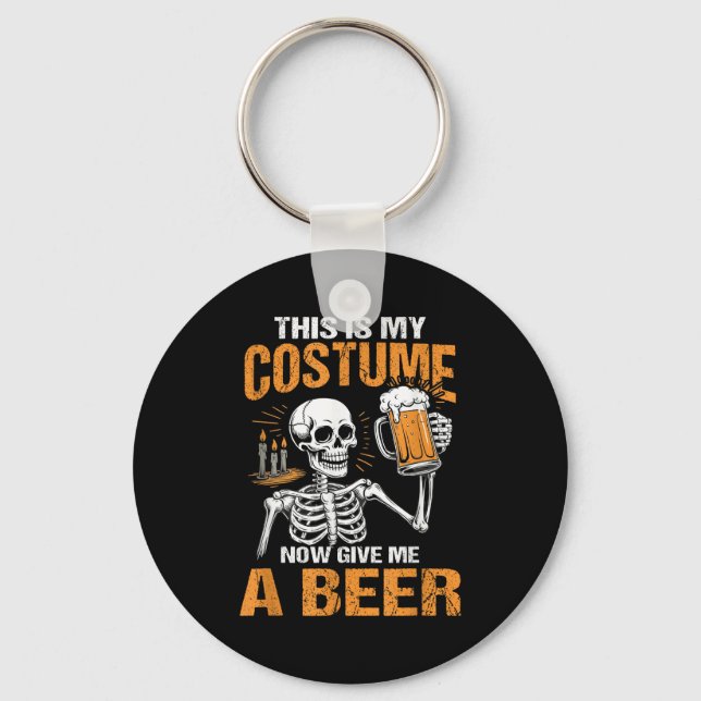 This Is My Costume Now Give Me A Beer Halloween Sk Keychain (Front)