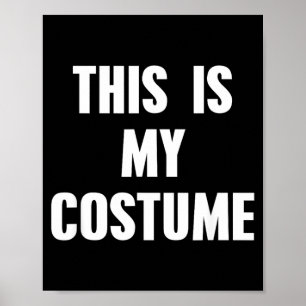 This Is My Costume Poster