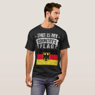 This is My Country's Flag German Flag Day T-Shirt