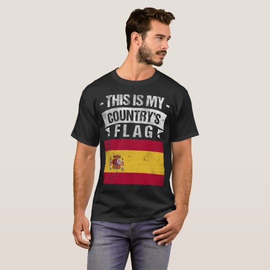 This is My Country's Flag Spanish Flag Day T-Shirt