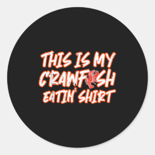 This Is My Crawfish Eatin Shirt Funny Crayfish Men Classic Round Sticker