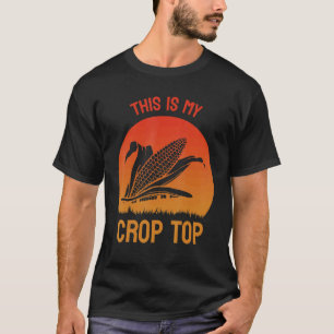 This Is My Crop Top   Farmer Corn Farming Pun Suns