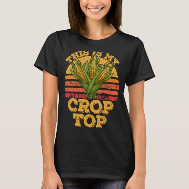 This Is My Crop Top  Farmer Farming Corn  Retro (Front)