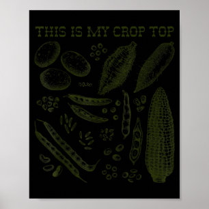 This Is My Crop Top Funny Gardening Pun Vegetable  Poster