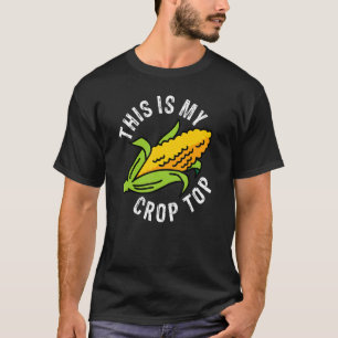 This Is My Crop Top Pun Farm Corn Farmer